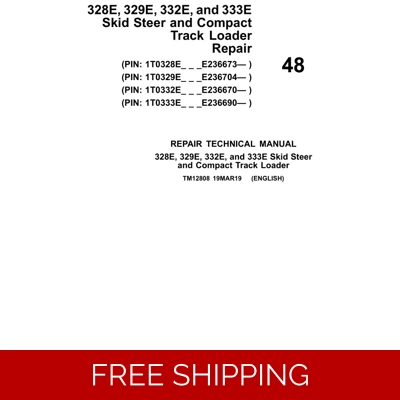 48 JOHN DEERE 328E, 329E, 332E, 333E SKID STEER REPAIR TECHNICAL MANUAL
